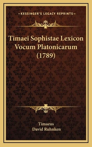 Timaei Sophistae Lexicon Vocum Platonicarum (1789) (Latin Edition)