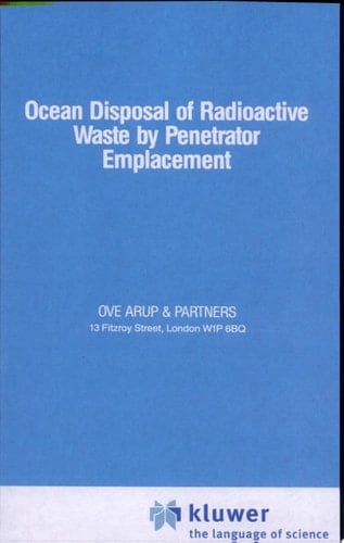 Ocean Disposal of Radioactive Waste by Penetrator Emplacement