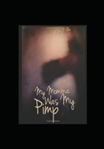 My Momma Was My Pimp