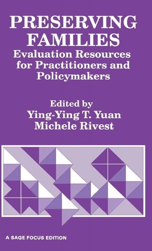 Preserving Families: Evaluation Resources for Practitioners and Policymakers (SAGE Focus Editions)