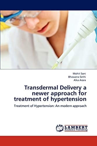 Transdermal Delivery a Newer Approach for Treatment of Hypertension
