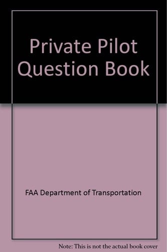 Private Pilot Question Book