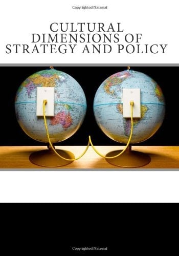 Cultural Dimensions of Strategy and Policy