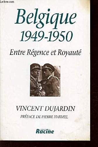 Belgique 1949-1950 entre régence et royauté
