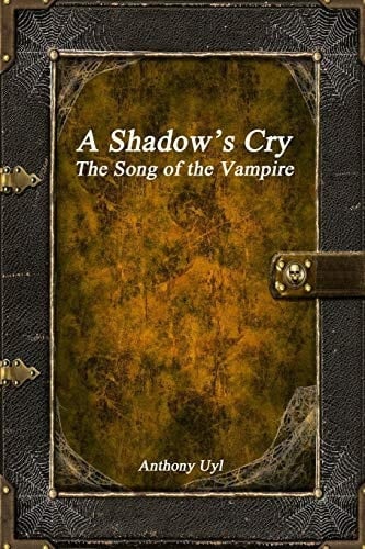 A Shadow's Cry The Song of the Vampire