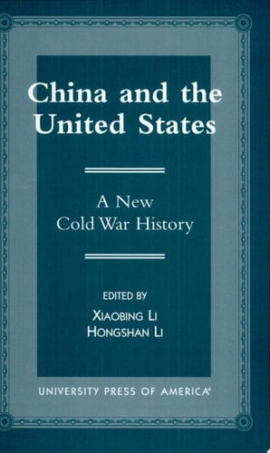 China and the United States A New Cold War History