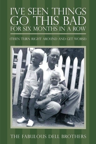 I've Seen Things Go This Bad for Six Months in a Row (Then Turn Right Around and Get Worse)