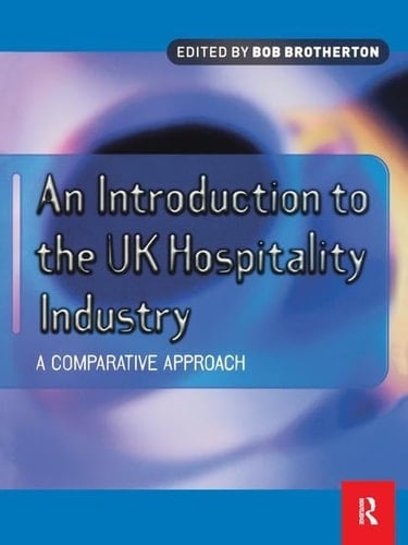 Introduction to the UK Hospitality Industry: a Comparative Approach