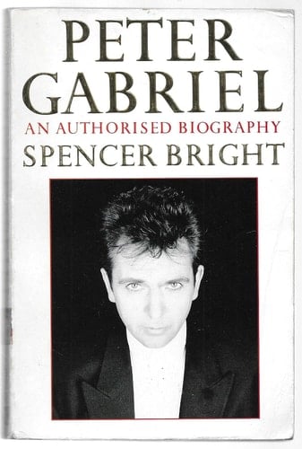 Peter Gabriel An Authorised Biography