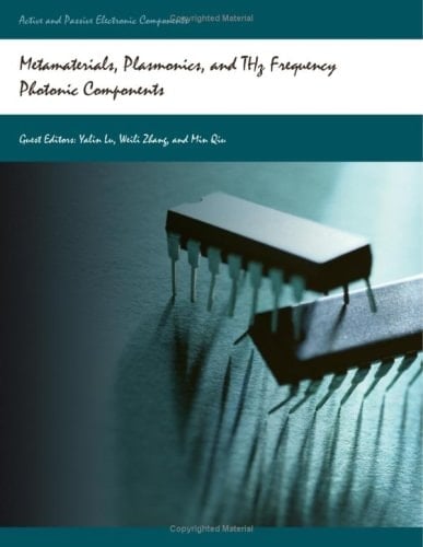 Metamaterials, Plasmonics, and Thz Frequency Photonic Components