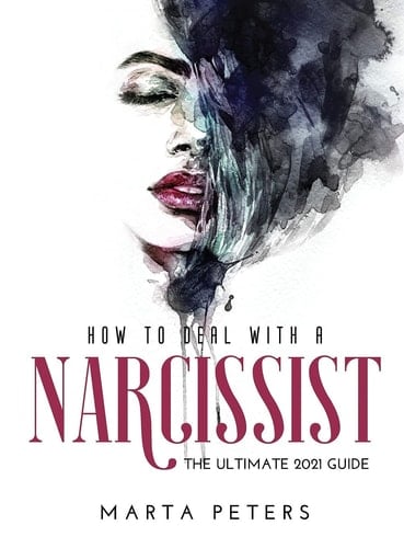 How to Deal with a Narcissist The Ultimate 2021 Guide