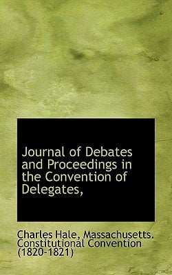 Journal of Debates and Proceedings in the Convention of Delegates,