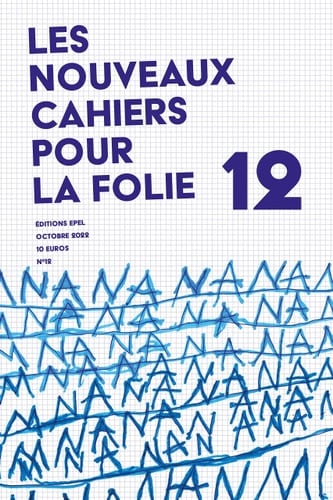 Les nouveaux cachiers pour la folie N°12, octobre 2022