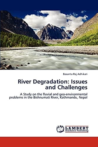 River Degradation Issues and Challenges