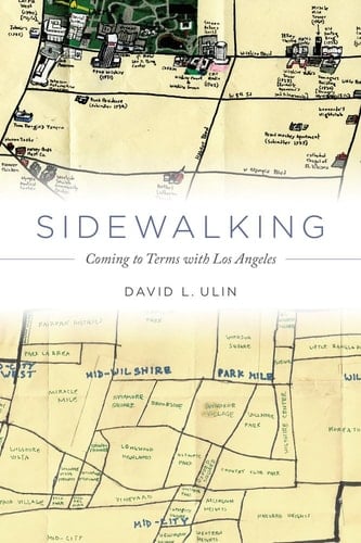 Sidewalking Coming to Terms with Los Angeles