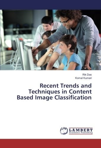 Recent Trends and Techniques in Content Based Image Classification