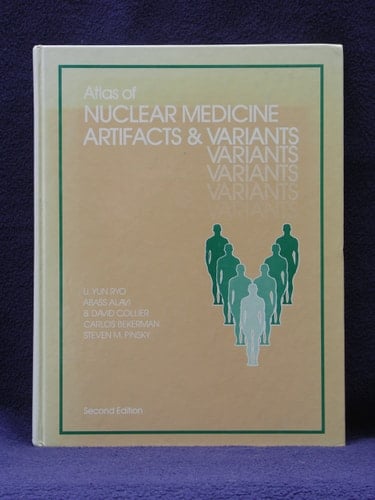 Atlas of Nuclear Medicine Artifacts and Variants