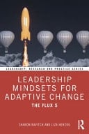 Leadership Mindsets for Adaptive Change The Flux 5