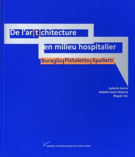 De l'ar[t]chitecture en milieu hospitalier Buraglio, Pistoletto, Spalletti