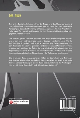 Basketball modernes Nachwuchstraining ; [Trainingsziele erreichen, Spieler motivieren, Teamgeist fördern]