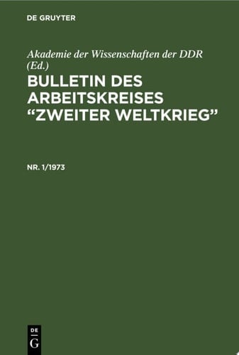 Bulletin des Arbeitskreises “Zweiter Weltkrieg”. Nr. 1/1973