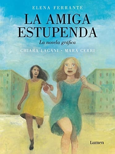 La Amiga Estupenda. Novela Gráfica Basada en el Libro de Elena Ferrante / My Brilliant Friend (Graphic Novel)