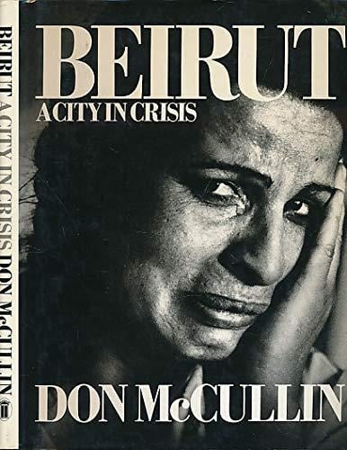 Beirut, a City in Crisis