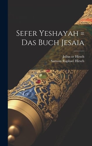 Sefer Yeshayah = Das Buch Jesaia