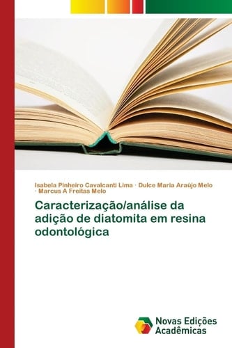 Caracterização/análise da adição de diatomita em resina odontológica (Portuguese Edition)
