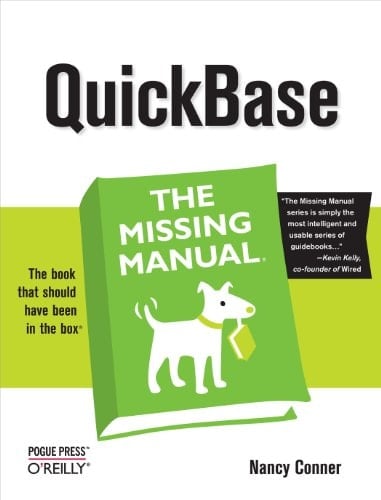 QuickBase: The Missing Manual: The Missing Manual