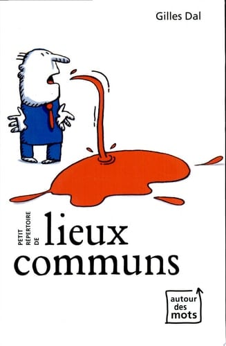 Petit répertoire de lieux communs