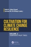 Cultivation for Climate Change Resilience Temperate fruit trees. Volume 2