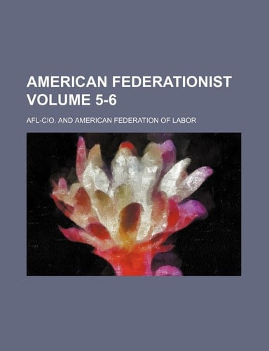 American Federationist [microform]