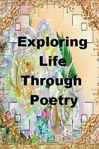Exploring Life Through Poetry