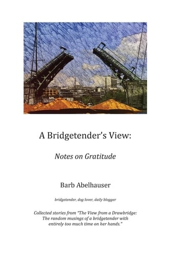 A Bridgetender's View Notes on Gratitude