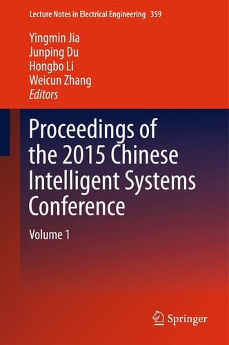 Proceedings of the 2015 Chinese Intelligent Systems Conference Volume 1