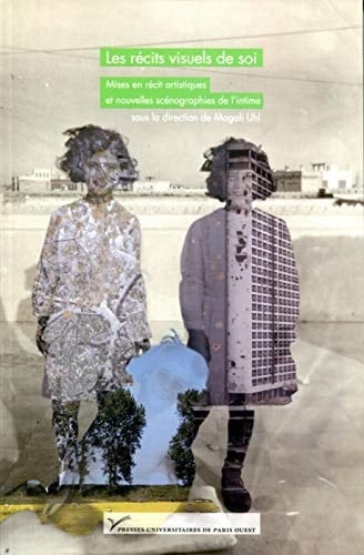 Les récits visuels de soi mises en récit artistiques et nouvelles scénographies de l'intime