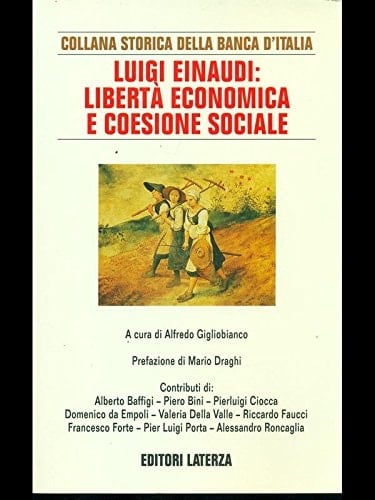 Luigi Einaudi libertà economica e coesione sociale