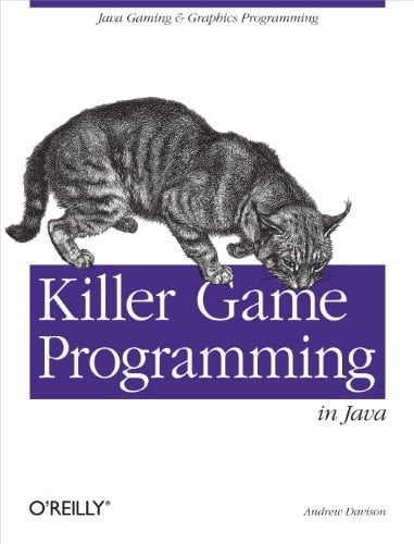 Killer Game Programming in Java: Java Gaming & Graphics Programming