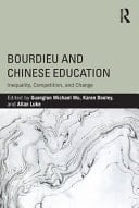 Bourdieu and Chinese Education Inequality, Competition, and Change