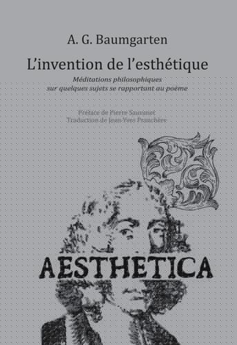 L'invention de l'esthétique Méditations philosophiques sur quelques sujets se rapportant au poème (1735)