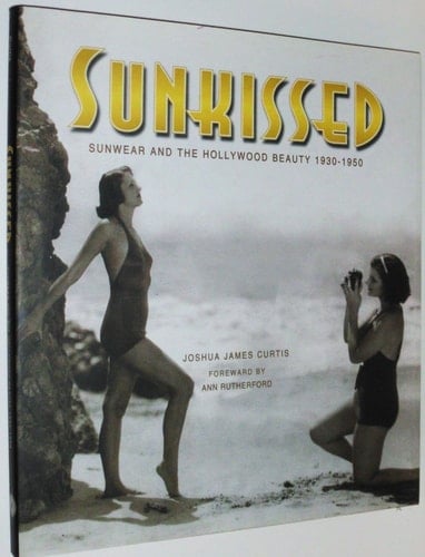 Sunkissed Sunwear and the Hollywood Beauty, 1930-1950
