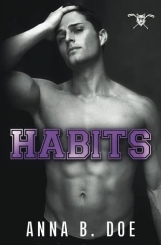 Habits: An Enemies-to-Lovers Sports Romance (Greyford Wolves)