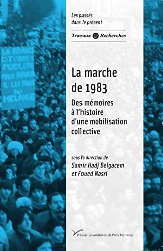 La marche de 1983 des mémoires à l'histoire d'une mobilisation collective