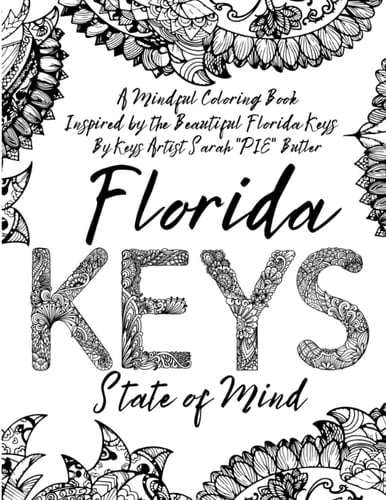 Florida Keys State of Mind: Mindful Coloring Book Inspired By The Florida Keys