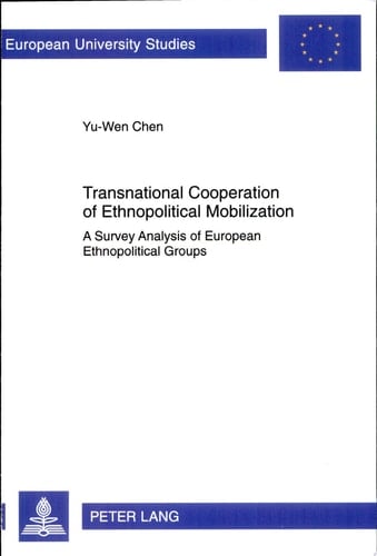 Transnational Cooperation of Ethnopolitical Mobilization A Survey Analysis of European Ethnopolitical Groups