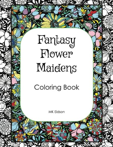 Fantasy Flower Maidens Coloring Book (MK Coloring Books)