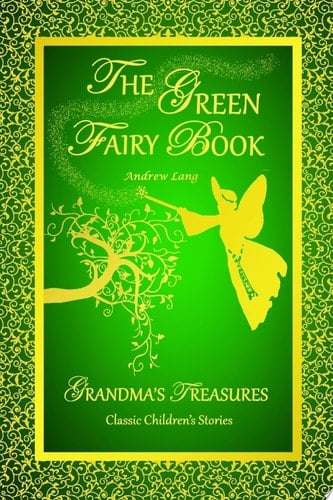 THE GREEN FAIRY BOOK - ANDREW LANG