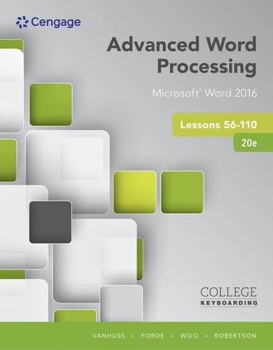 Keyboarding and Word Processing Essentials + Advanced Word Processing Microsoft Word 2016 - Lessons 1-55