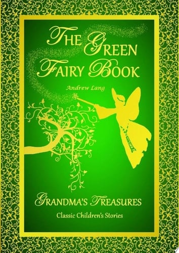THE GREEN FAIRY BOOK - ANDREW LANG